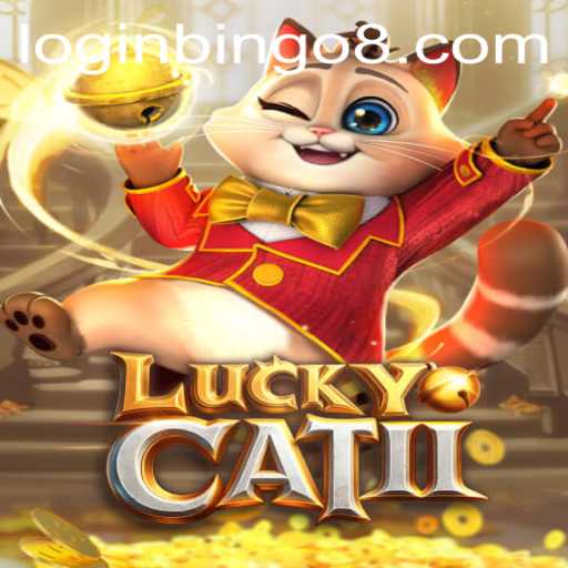 Unleashing the Excitement of LuckyCatII: Exploring New Ventures with Bingo8 Club
