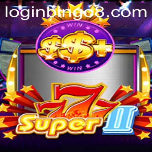 Explore the Thrilling World of Super777II and Bingo8 Club